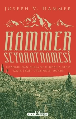 Hammer Seyahatnamesi – Joseph Von Hammer, J. Von Hammer – Timaş Tarih kitap kapağı