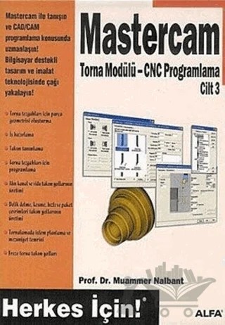 Mastercam Torna Modülü - CNC Programlama Cilt 3 – Muammer Nalbant – Alfa Yayınları kitap kapağı