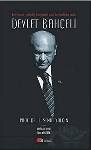 Een Leven, Volledig Toegewijd Aan De Publieke Zaak Devlet Bahçeli – Semih Yalçın – Berikan Yayınevi kitap kapağı