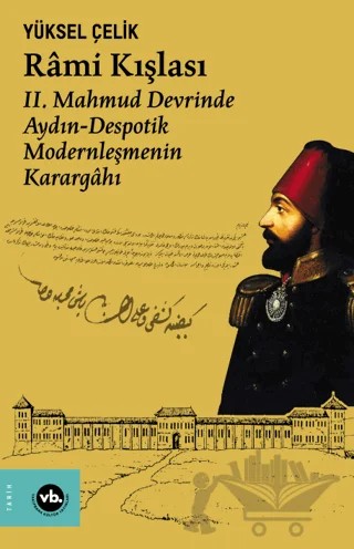 Rami Kışlası – Yüksel Çelik – Vakıfbank Kültür Yayınları kitap kapağı