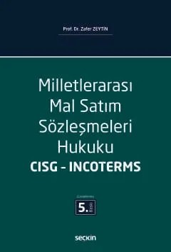 Milletlerarası Mal Satım Sözleşmeleri Hukuku CISG – Incoterms – Zafer Zeytin – Seçkin Yayıncılık kitap kapağı