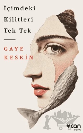 İçimdeki Kilitleri Tek Tek – Gaye Keskin – Can Yayınları kitap kapağı
