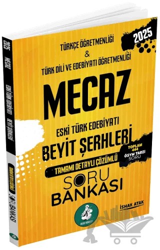2025 ÖABT Türkçe-Türk Dili Edebiyatı Öğretmenliği Eski Türk Edebiyatı, Beyit Şerhleri Mecaz Soru Bankası – İshak Atak – Atak Yayınları kitap kapağı