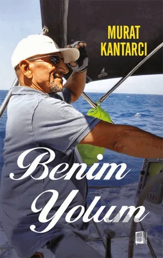 Benim Yolum – Murat Kantarcı – Mona Kitap kitap kapağı