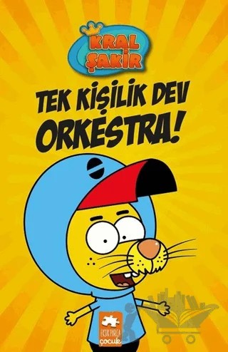 Tek Kişilik Dev Orkestra - Kral Şakir 1 – Varol Yaşaroğlu – Eksik Parça Yayınları kitap kapağı