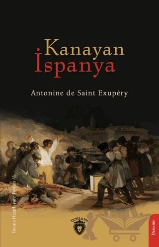 Kanayan İspanya – Antonine de Saint Exupery – Dorlion Yayınları kitap kapağı
