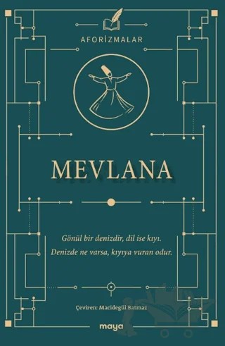 Mevlana Aforizmalar – Mevlana Celaleddin Rumi – Maya Kitap kitap kapağı