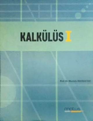 Kalkülüs -I – Mustafa Bayraktar – Yazarın Kendi Yayını / Mustafa Bayraktar kitap kapağı