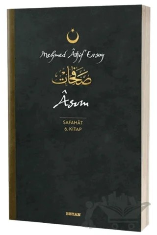 Asım - Safahat 6. Kitap – Mehmed Akif Ersoy – Beyan Yayınları kitap kapağı