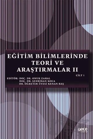 Eğitim Bilimlerinde Teori ve Araştırmalar 2 Cilt 1 – Kenan Baş, Onur Zahal, Şehriban Koca – Gece Kitaplığı kitap kapağı