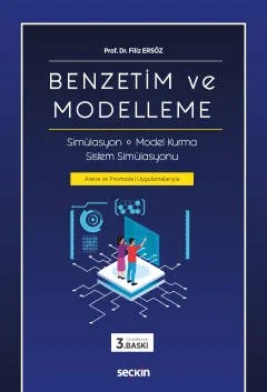 Benzetim ve Modelleme Simülasyon – Model Kurma – Sistem Simülasyonu – Filiz Ersöz – Seçkin Yayıncılık kitap kapağı