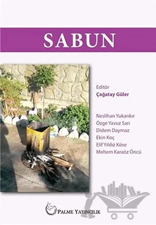 Sabun – Didem Daymaz, Elif Yıldız Köse, Meltem Karaöz Öncü, Neslihan Yukarıkır, Özge Yavuz Sarı – Palme Yayıncılık kitap kapağı