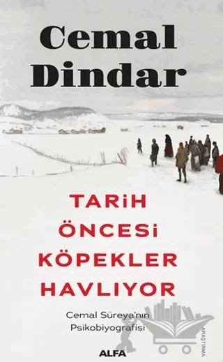 Tarih Öncesi Köpekler Havlıyor – Cemal Dindar – Alfa Yayınları kitap kapağı
