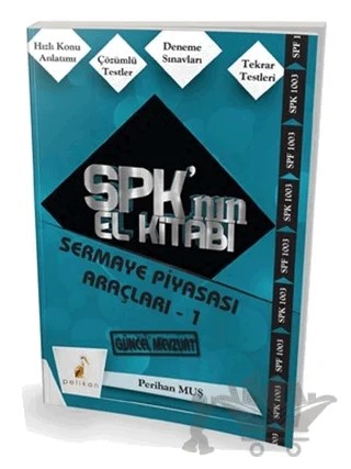 SPK´nın El Kitabı - Sermaye Piyasası Araçları 1 – Perihan Muş – Pelikan Tıp Teknik Yayıncılık kitap kapağı
