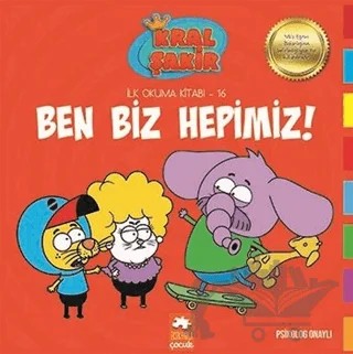 Ben Biz Hepimiz! - Kral Şakir İlk Okuma Kitabı 16 – Varol Yaşaroğlu – Eksik Parça Yayınları kitap kapağı