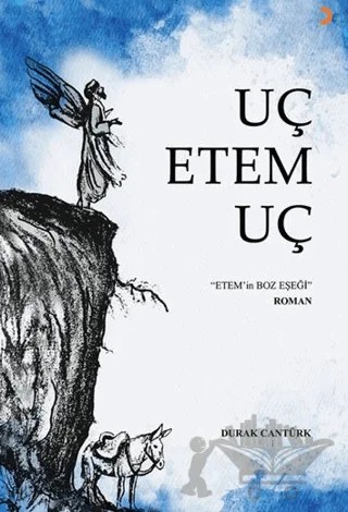 Uç Etem Uç – Durak Cantürk – Cinius Yayınları kitap kapağı