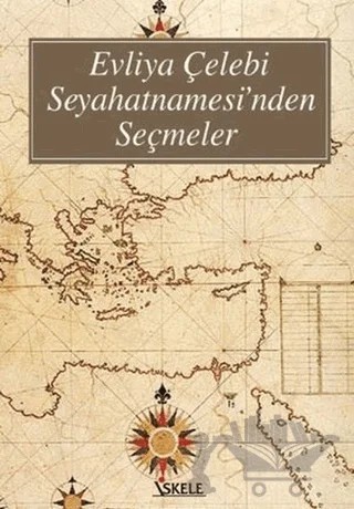 Evliya Çelebi Seyahatnamesi’nden Seçmeler – Evliyâ Çelebi – İskele Yayıncılık kitap kapağı