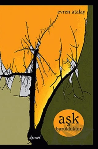 Aşk Burukluktur – Evren Atalay – Demos Yayınları kitap kapağı
