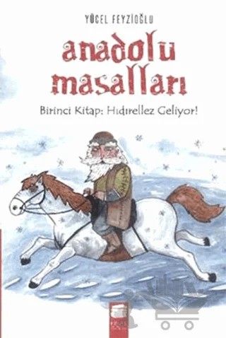 Anadolu Masalları 1. Kitap : Hıdırellez Geliyor – Yücel Feyzioğlu – Final Kültür Sanat Yayınları kitap kapağı