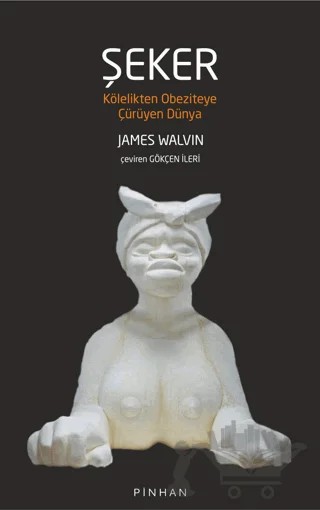 Şeker – James Walvin – Pinhan Yayıncılık kitap kapağı