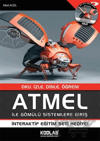 ATMEL ile Gömülü Sistemlere Giriş – Mert Acel – Kodlab Yayın Dağıtım kitap kapağı