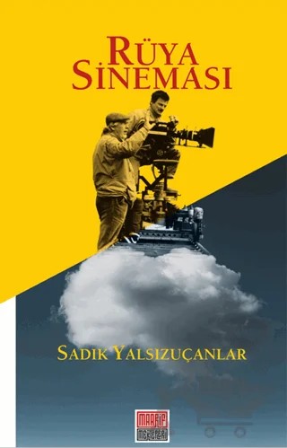 Rüya Sineması – Sadık Yalsızuçanlar – Maarif Mektepleri kitap kapağı