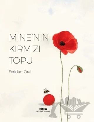 Mine'nin Kırmızı Topu – Feridun Oral – Yapı Kredi Yayınları kitap kapağı