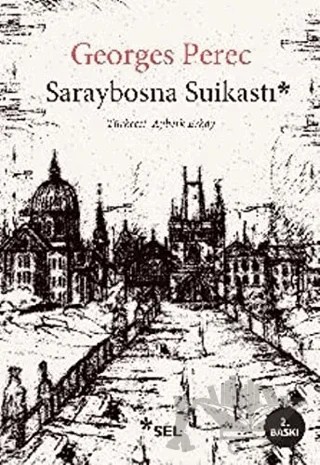 Saraybosna Suikastı – Georges Perec – Sel Yayıncılık kitap kapağı