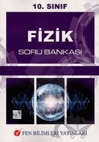 10. Sınıf Fizik Soru Bankası – Kolektif – Fen Bilimleri Yayınları kitap kapağı