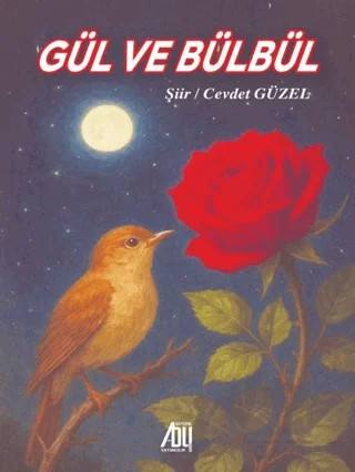 Gül ve Bülbül – Cevdet Güzel – Baygenç Yayıncılık kitap kapağı