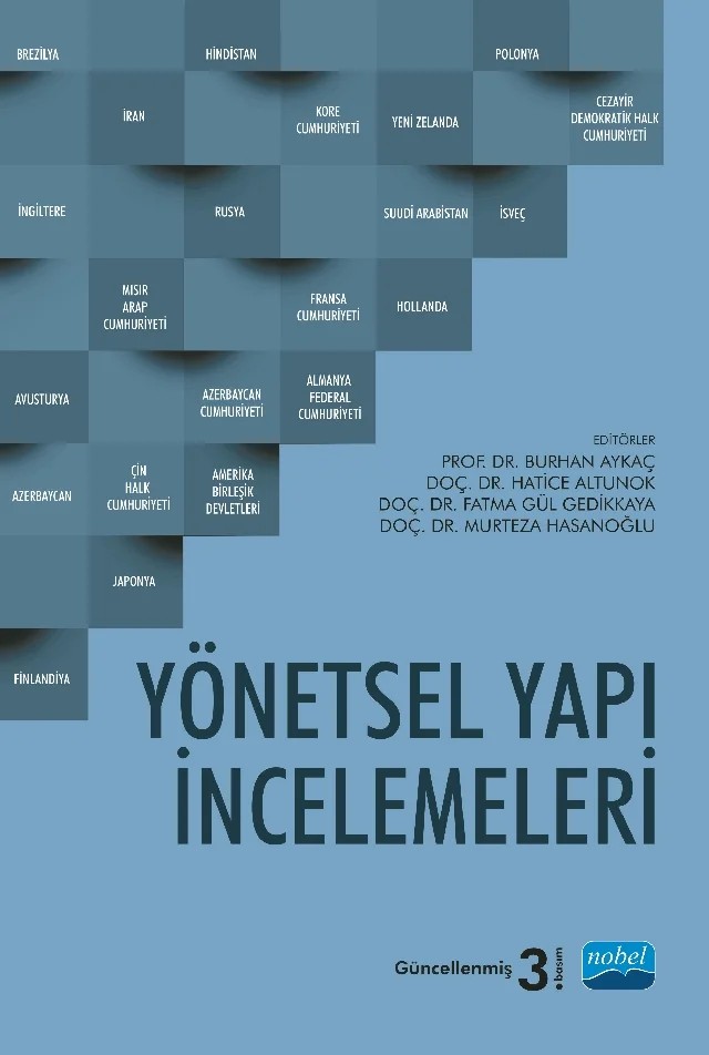 Yönetsel Yapı İncelemeleri – Abdullah Aydın, Ahmet Hamdi Aydın, Ahmet Tunç, Ali Farazmand, Aziz Belli, Burcu Çağrı Çakır, Davut Özyurt, Durmuş Alper Çamlıbel, Elif Ekinci Özyardımcı, Fahri Bakırcı, Fatma Gül Gedikkaya, Fatma Zeynep Özkurt Dördüncü, Gülçin Eroksal Ülger, Hande Sunguroğlu, Hatice Altunok, İlyas Balcı, Lylia Tenna – Nobel Akademik Yayıncılık kitap kapağı