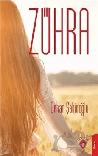 Zühra – Orhan Şahinoğlu – Dorlion Yayınları kitap kapağı