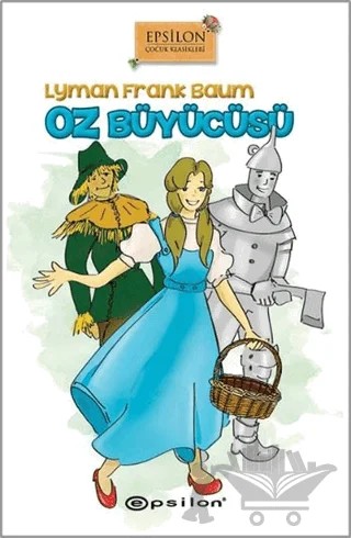 Oz Büyücüsü – Lyman Frank Baum – Epsilon Yayınevi kitap kapağı
