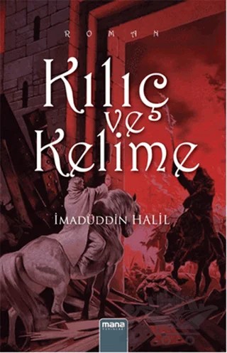 Kılıç ve Kelime – İmadüddin Halil – Mana Yayınları kitap kapağı