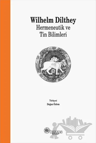 Hermeneutik ve Tin Bilimleri – Wilhelm Dilthey – Notos Kitap kitap kapağı