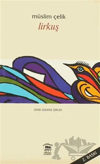 Lirkuş – Müslim Çelik – Serander Yayınları kitap kapağı
