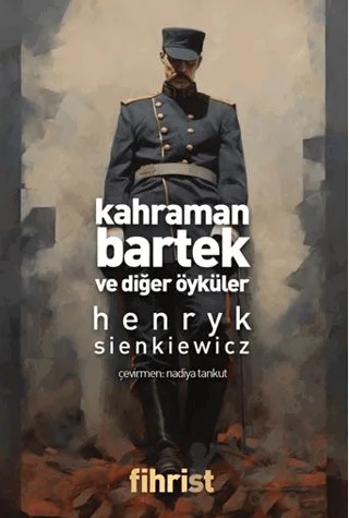 Kahraman Bartek ve Diğer Öyküler – Henryk Sienkiewicz – Fihrist Kitap kitap kapağı