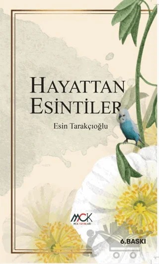 Hayattan Esintiler – Esin Tarakçıoğlu – MCK Yayınları kitap kapağı