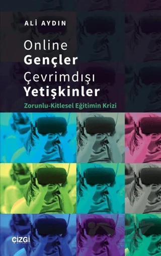 Online Gençler Çevrimdışı Yetişkinler – Ali Aydın – Çizgi Kitabevi Yayınları kitap kapağı