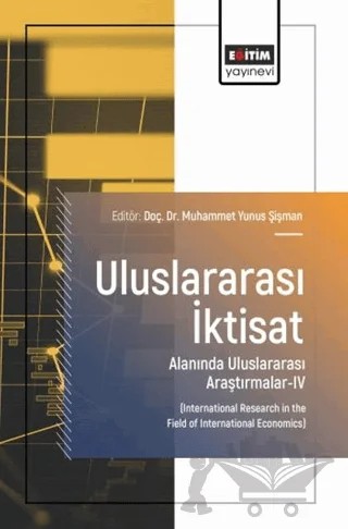 Uluslararası İktisat Alanında Uluslararası Araştırmalar - 4 – Kolektif – Eğitim Yayınevi - Bilimsel Eserler kitap kapağı