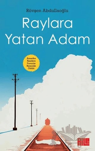 Raylara Yatan Adam – Rövşen Abdullaoğlu – Aile Yayınları kitap kapağı