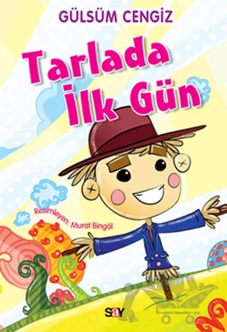 Tarlada İlk Gün – Gülsüm Cengiz – Say Çocuk kitap kapağı