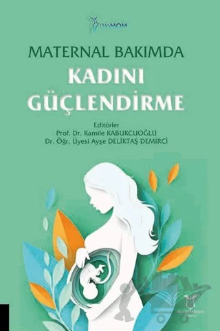 Maternal Bakımda Kadını Güçlendirme – Kolektif – Akademisyen Kitabevi kitap kapağı