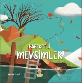 Hareketli Mevsimler – Serdar Turali – Tumba Çocuk kitap kapağı