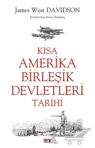 Kısa Amerika Birleşik Devletleri Tarihi – James West Davidson – Say Yayınları kitap kapağı