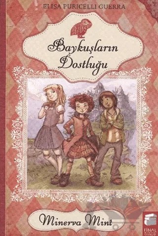 Minerva Mint 1 - Baykuşların Dostluğu – Elisa Puricelli Guerra – Final Kültür Sanat Yayınları kitap kapağı