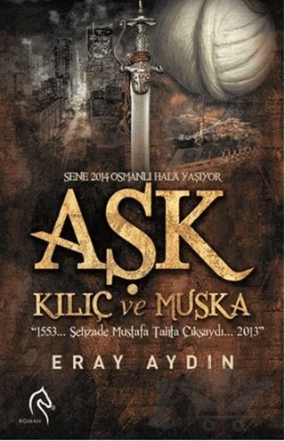 Aşk, Kılıç ve Muska – Eray Aydın – Truva Yayınları kitap kapağı