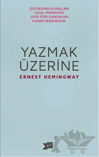 Yazmak Üzerine – Ernest Hemingway – Altıkırkbeş Yayınları kitap kapağı