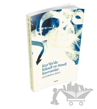 Kur’an’da İtikadi ve Ameli Kavramlar – Muhammed el-Behiyy – İşaret Yayınları kitap kapağı