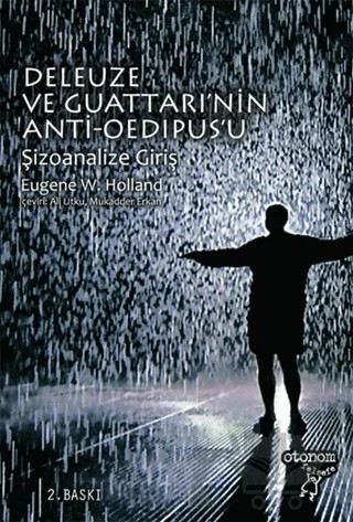 Deleuze ve Guattari’nin Anti-Oedipus’u – Eugene W. Holland – Otonom Yayıncılık kitap kapağı